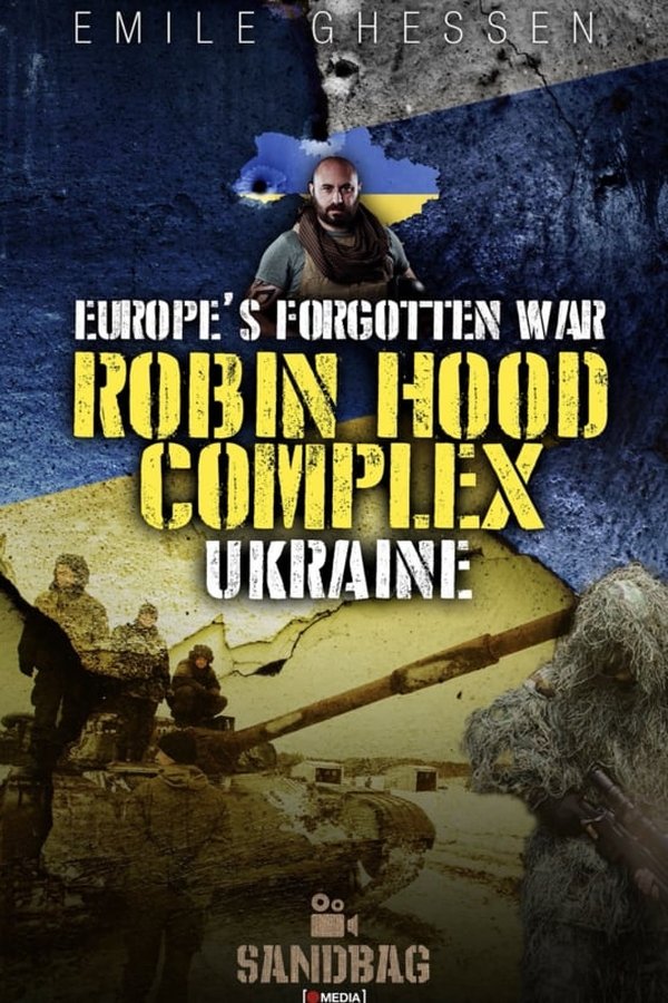 Robin Hood Complex: Europe’s Forgotten War