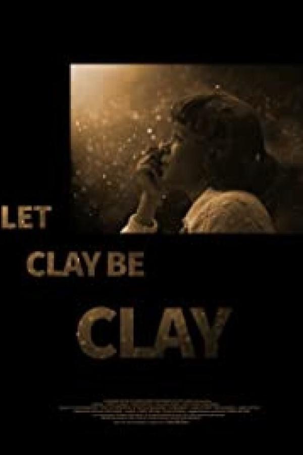 Let Clay Be Clay