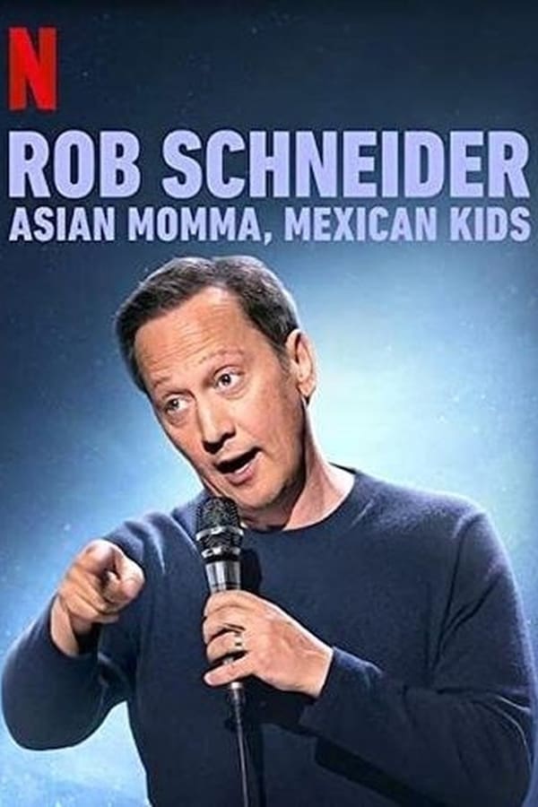 EN: Rob Schneider: Asian Momma, Mexican Kids (2020)