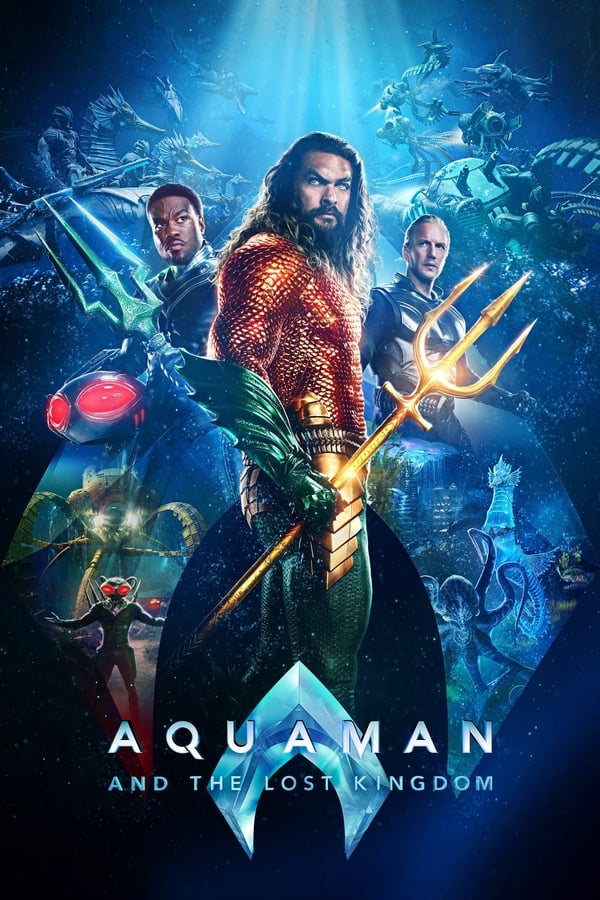 Phim Aquaman: Vương Quốc Thất Lạc - Aquaman and the Lost Kingdom (2023)
