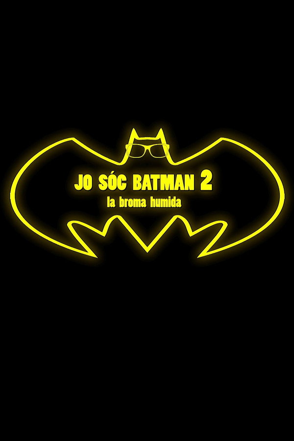 Jo sóc Batman 2: La broma humida