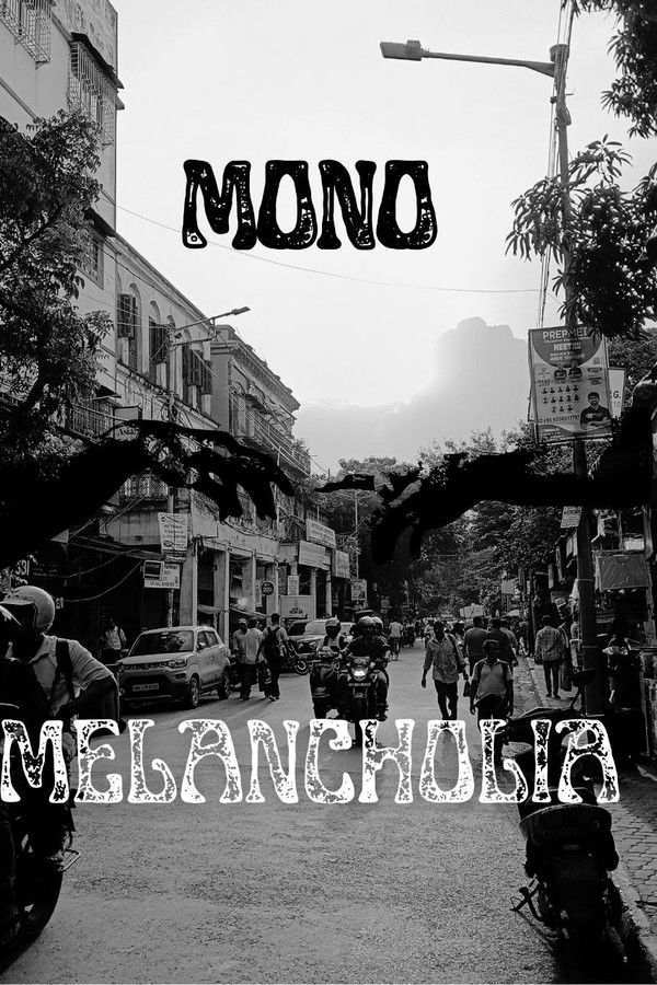 Mono Melancholia