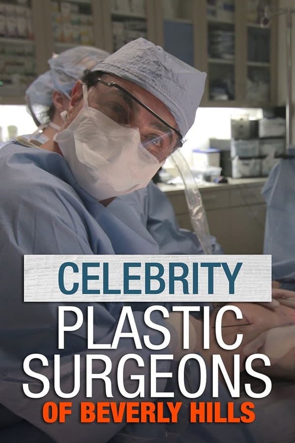 The Celebrity Plastic Surgeons of Beverly Hills