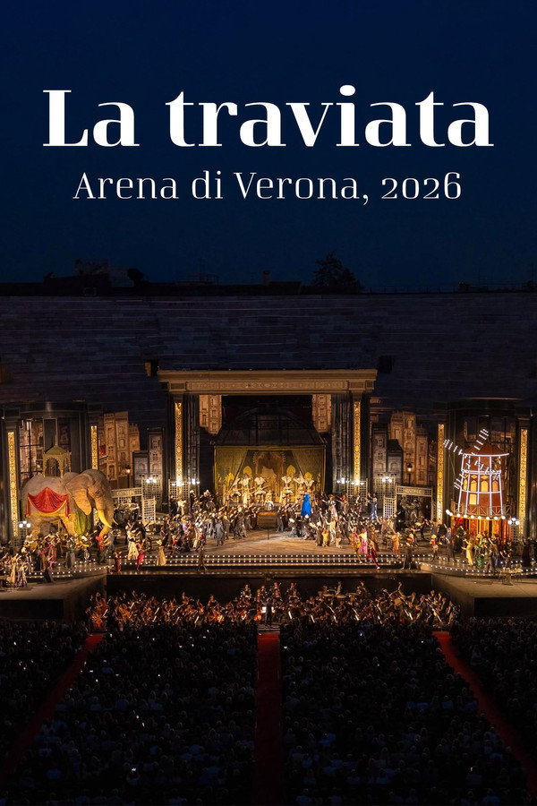 La Grande Opera all'Arena di Verona : La Traviata