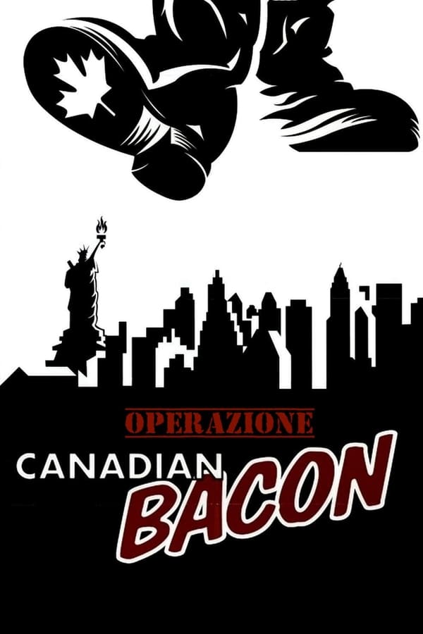 Operazione Canadian Bacon