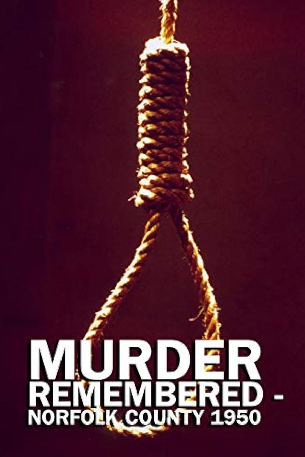 Murder Remembered – Norfolk County 1950.