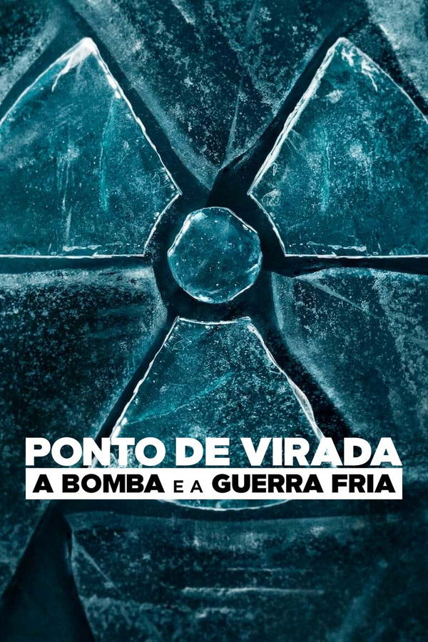 Ponto de Virada A Bomba e a Guerra Fria