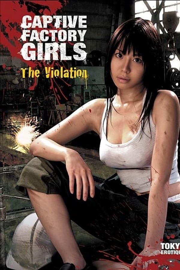 Captive Factory Girls: The Violation (2007)