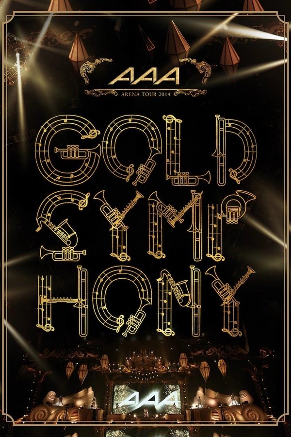 AAA ARENA TOUR 2014 -Gold Symphony-