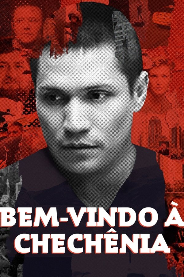 Bem-vindo à Chechênia (2020)