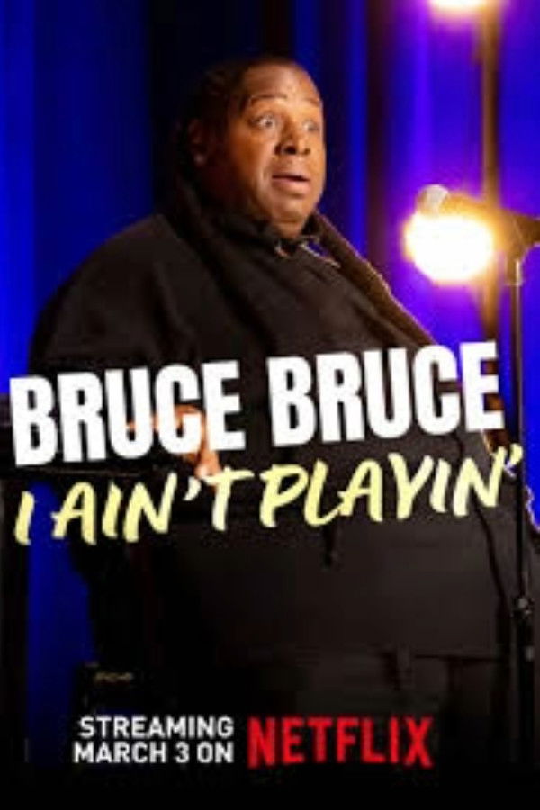 Bruce Bruce: I Ain't Playin' (2026)