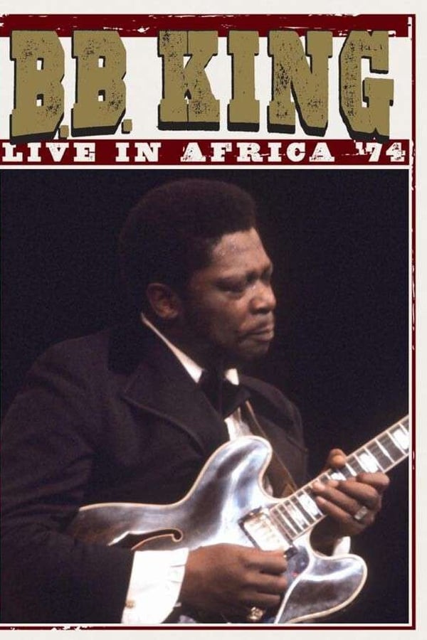 B.B. King: Live In Africa ’74