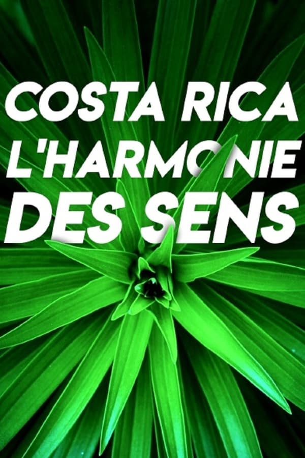 FR - Costa Rica l'harmonie des sens (2018)