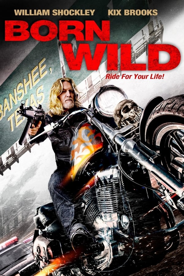 Born Wild – Ride for your Life