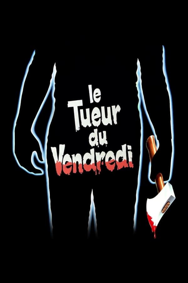 FR - Vendredi 13, chapitre 2 : Le Tueur du vendredi (1981)