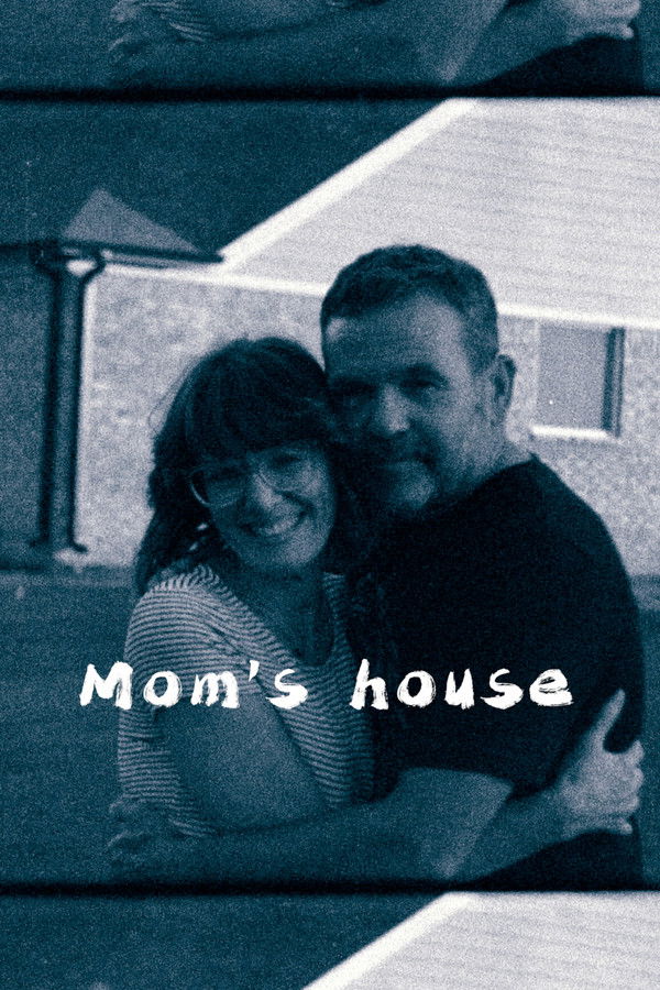 Mom’s House