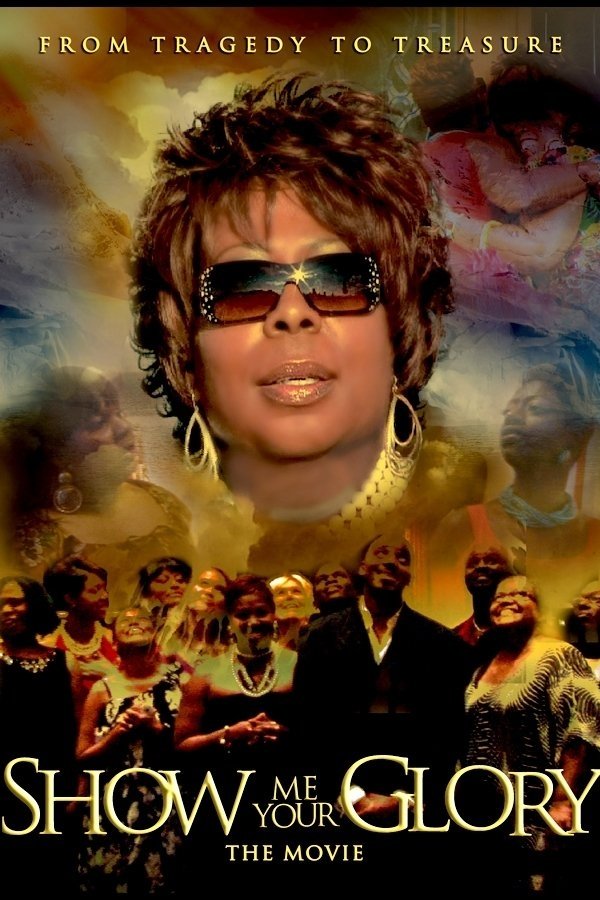 Show Me Your Glory: The Movie