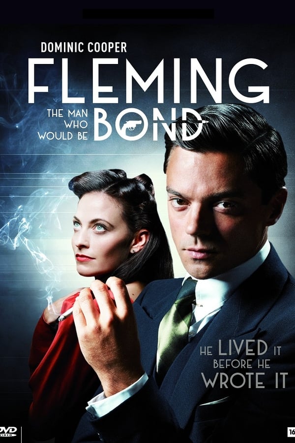 Fleming : L’homme qui voulait être James Bond