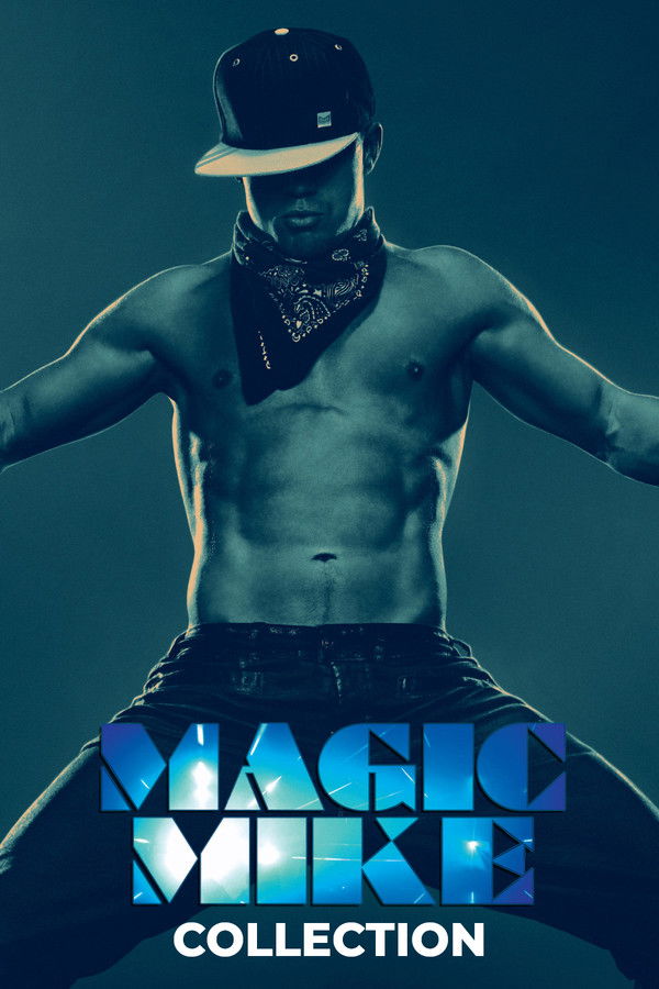 Magic Mike Collection — The Movie Database (TMDb)
