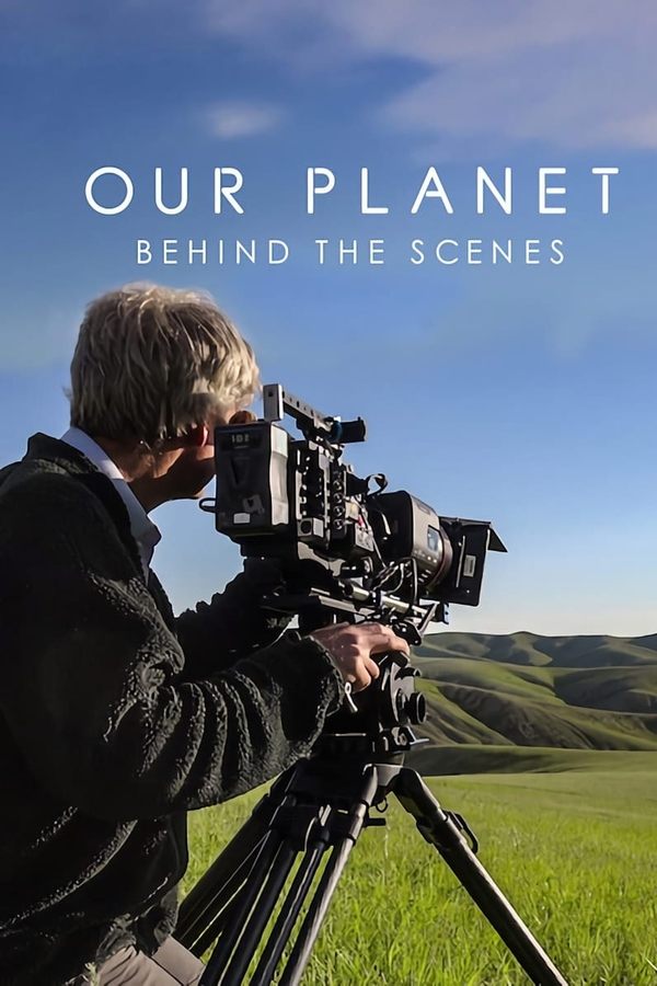 Our Planet: Behind The Scenes