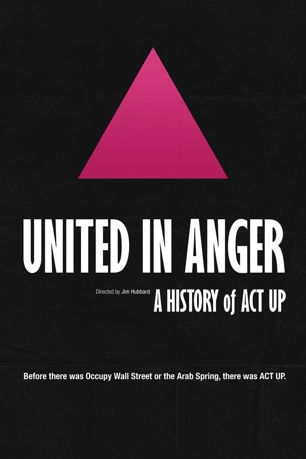 United in Anger: A History of ACT UP