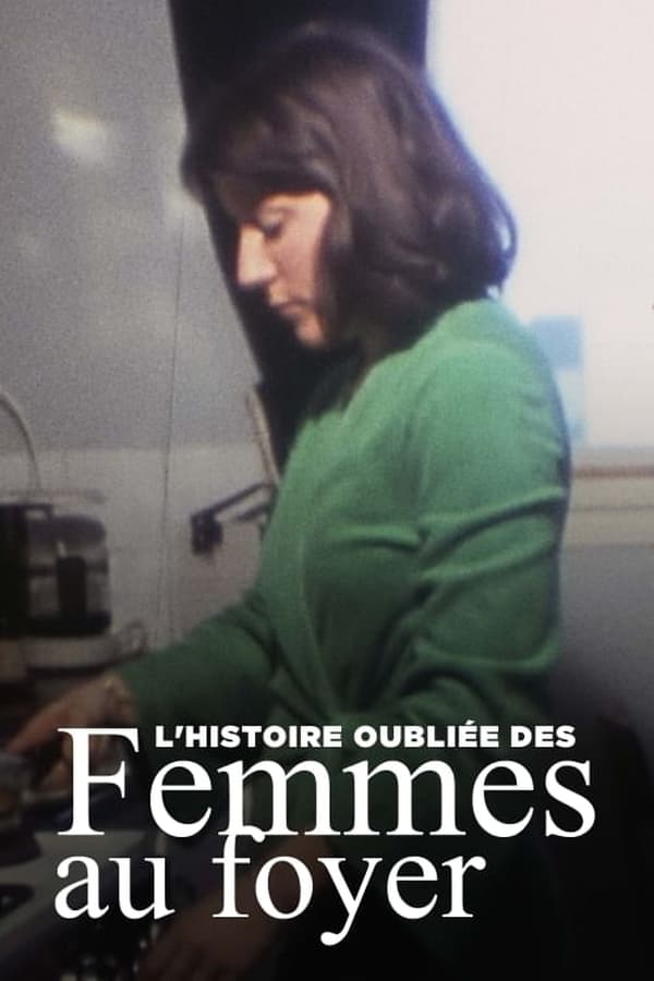 TVplus FR - L'Histoire oubliée des femmes au foyer  (2022)
