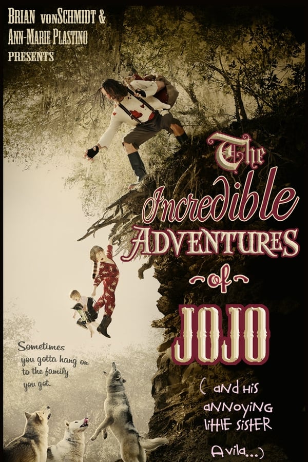 The Incredible Adventure of Jojo (And His Annoying Little Sister Avila)