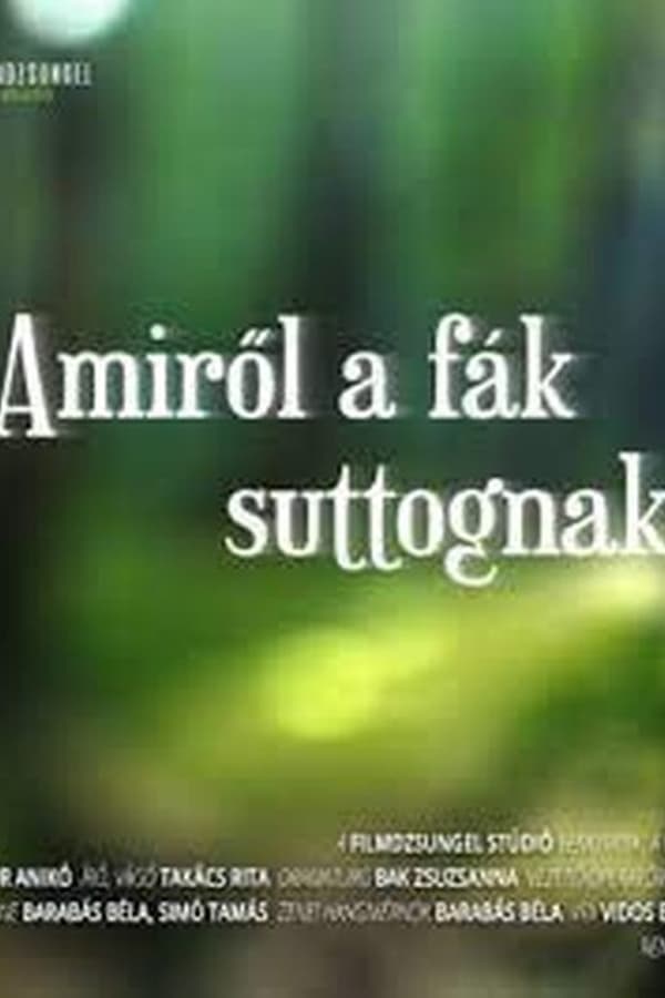 Amiről a fák suttognak