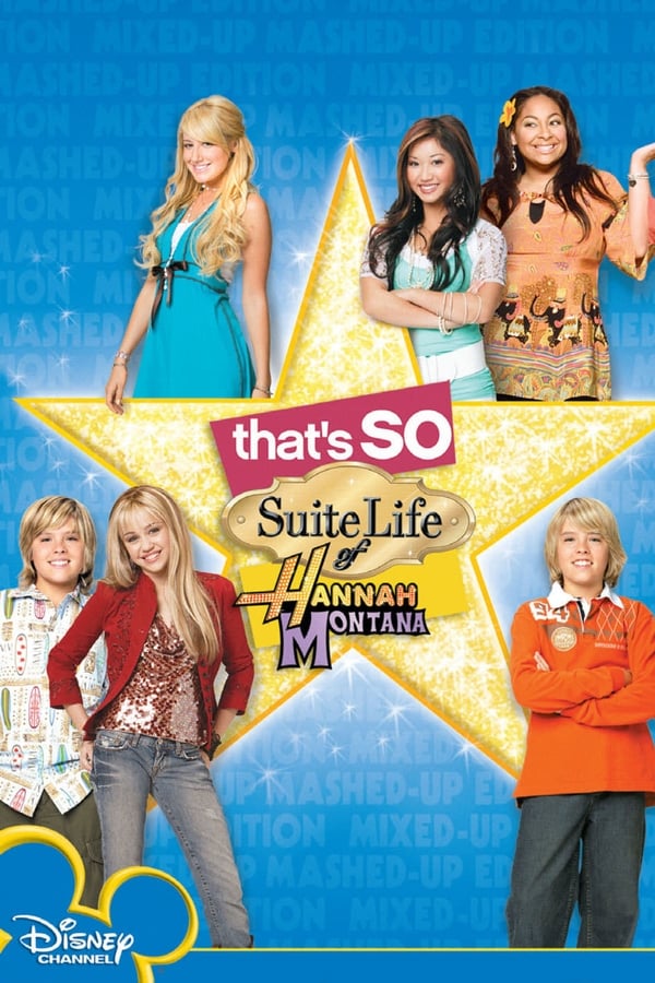 That’s So Suite Life of Hannah Montana