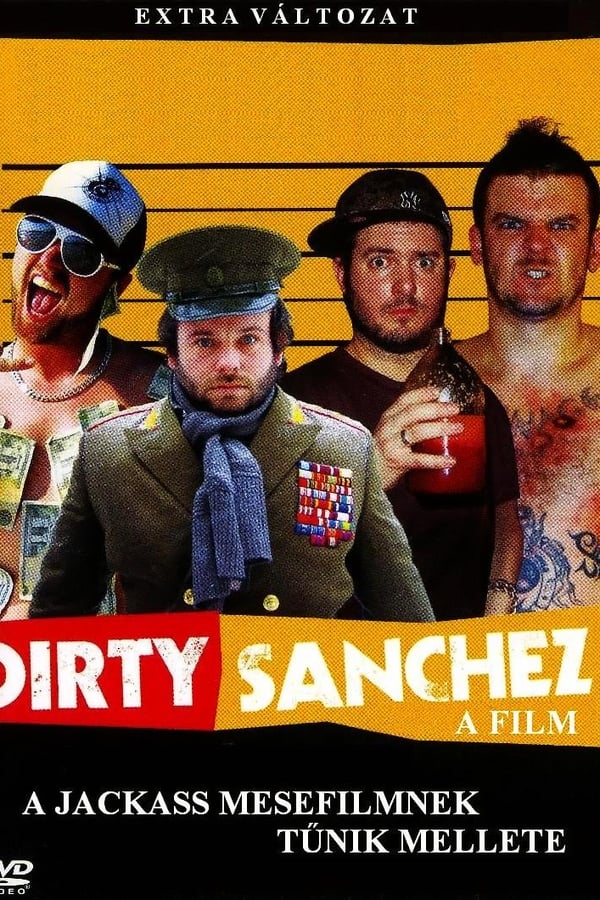 Dirty Sanchez: The Movie