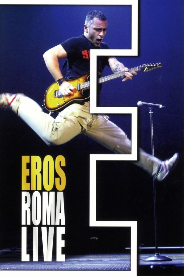 Eros Ramazotti : Live at Rome