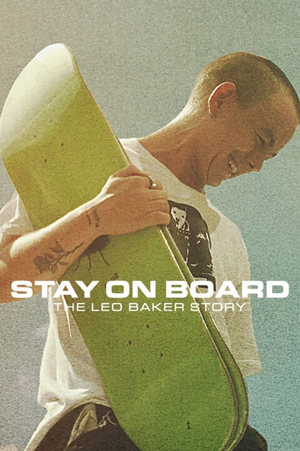 TR - Stay on Board: The Leo Baker Story  (2022)