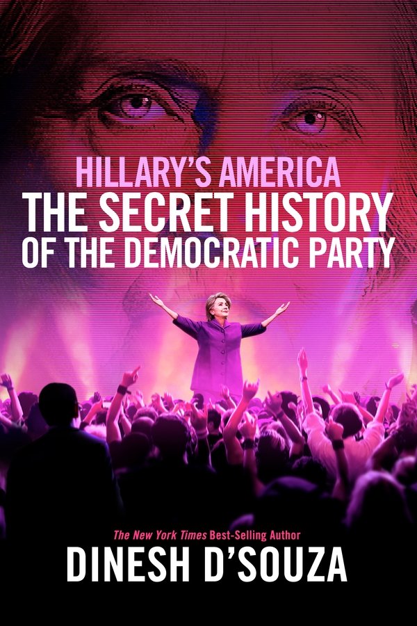 Hillary’s America: The Secret History of the Democratic Party