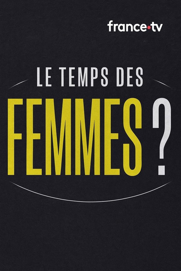 FR - Le temps des femmes ? - 2025