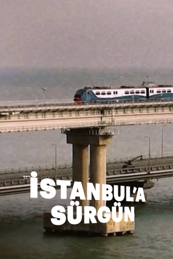 İstanbul'a Sürgün (2022)