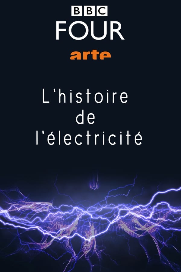 L’Incroyable histoire de l’électricité