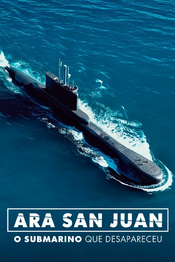 ARA San Juan O Submarino que Desapareceu