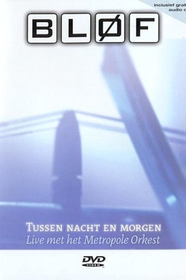 BLØF - Tussen Nacht en Morgen poster