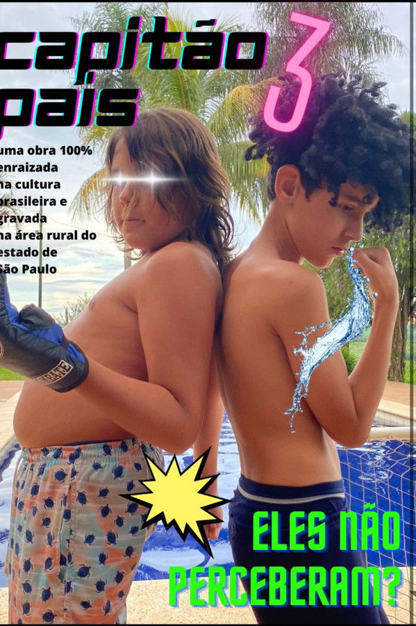 Capitão Pais 3 – Eles não perceberam?