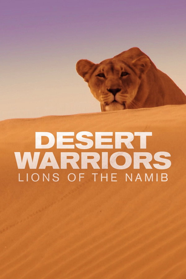 watch-Desert Warriors: Lions of the Namib