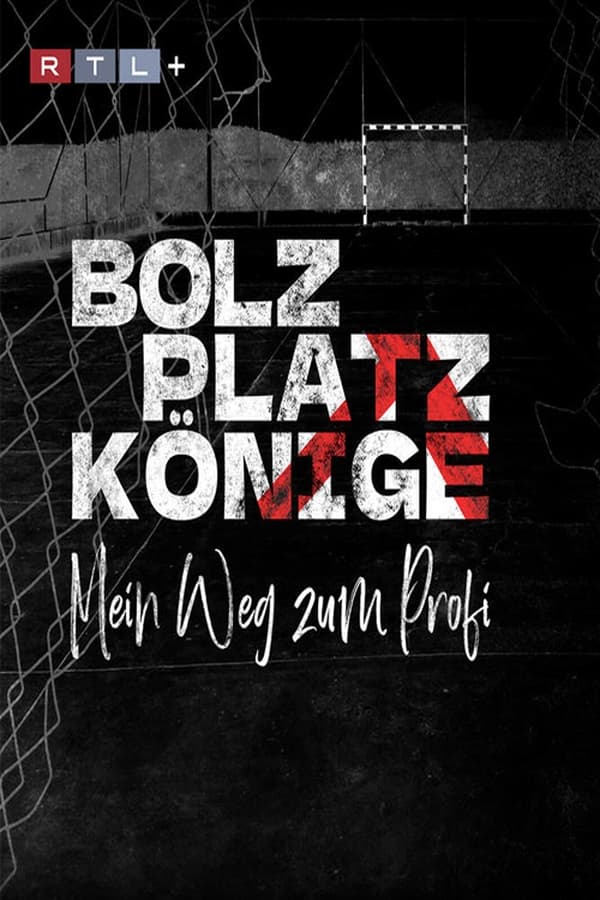 DE - Bolzplatzkönige: Mein Weg zum Profi (2022)
