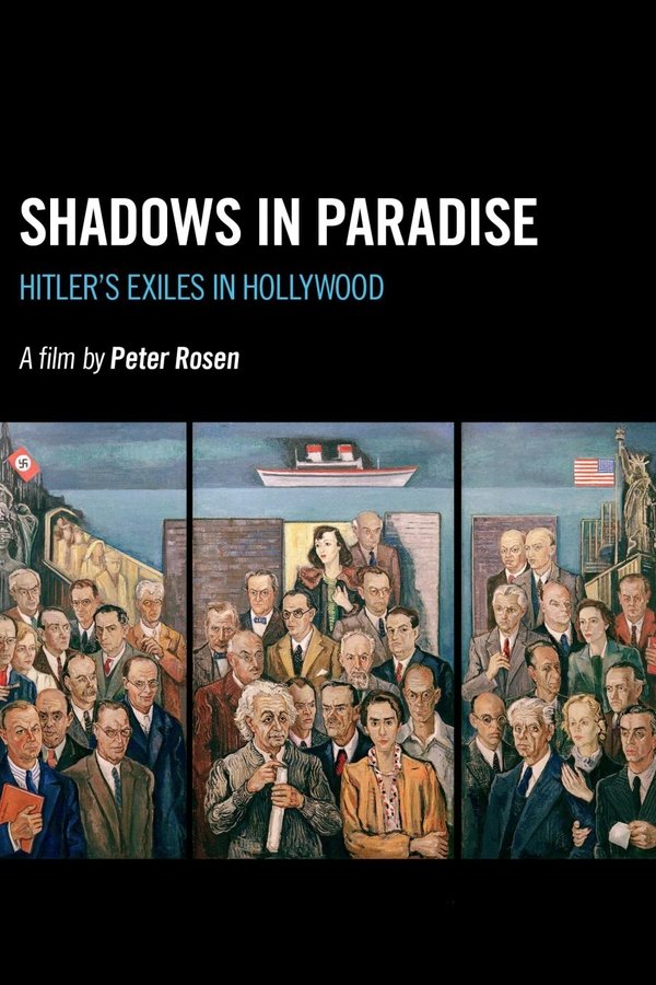 Shadows in Paradise: Hitler’s Exiles in Hollywood