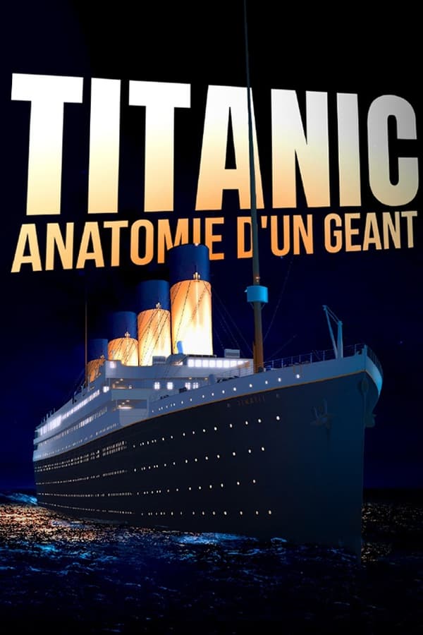 TVplus FR - Titanic : anatomie d'un géant  (2022)