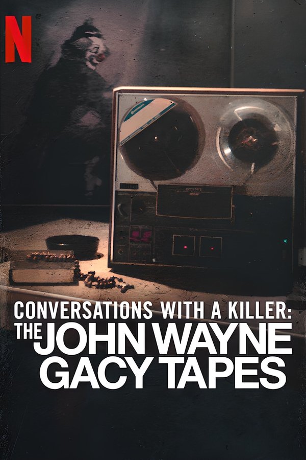 Conversations with a Killer: The John Wayne Gacy Tapes