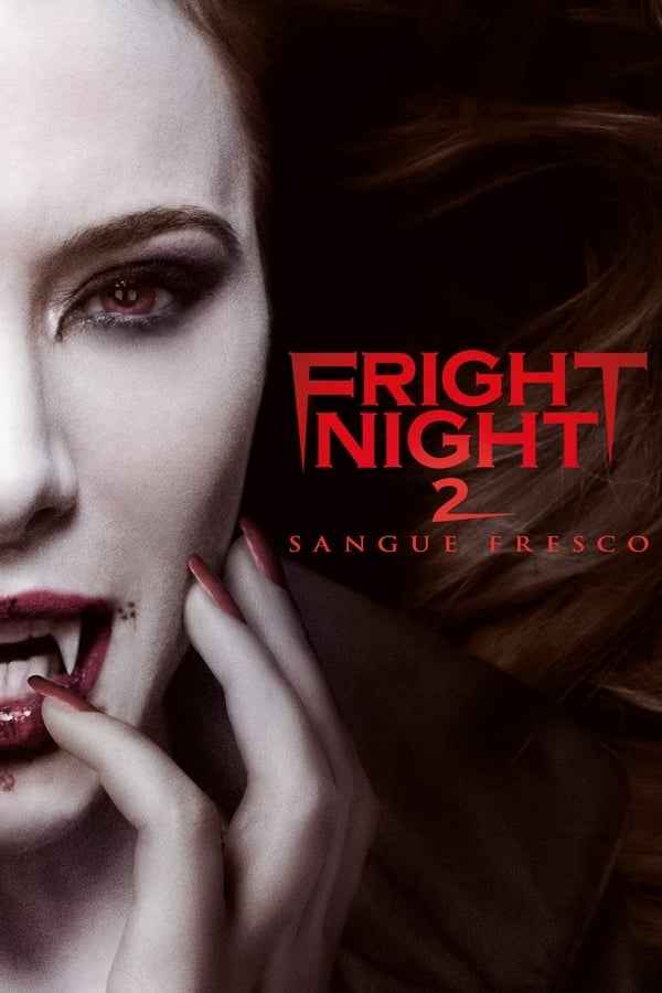 Fright Night 2 – Sangue fresco (2013)