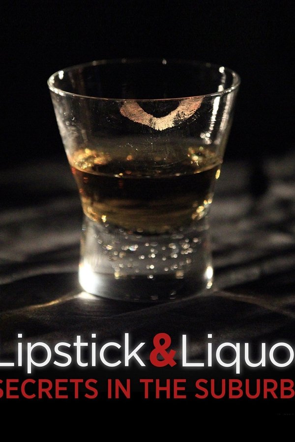 Lipstick and Liquor