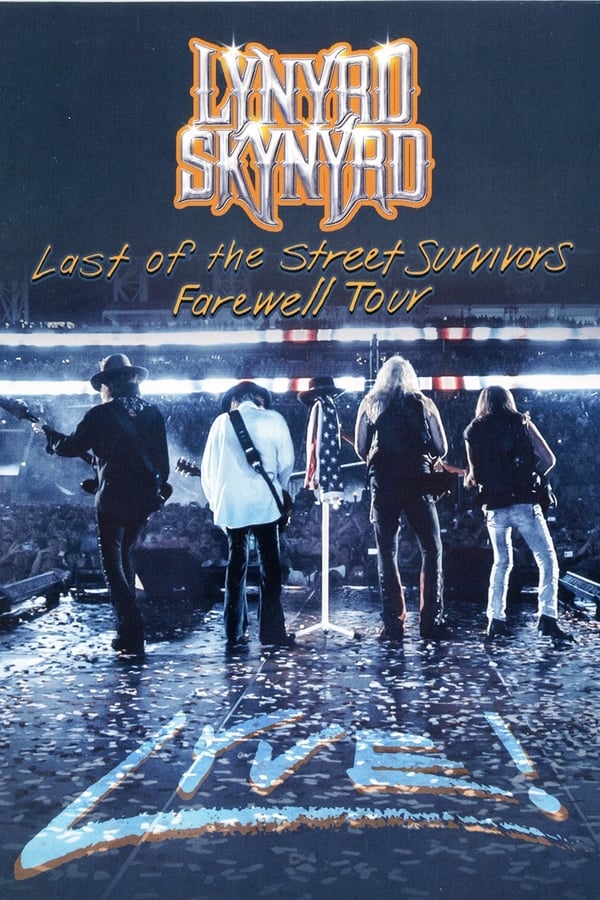 AR| Lynyrd Skynyrd: Last Of The Street Survivors Farewell Tour Lyve! 