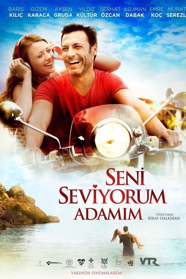 Seni Seviyorum Adamım – Te iubesc omule (2014)