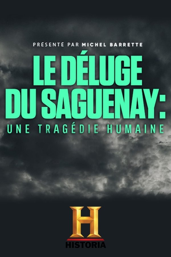 QFR - Le déluge du Saguenay : une tragédie humaine (2021)