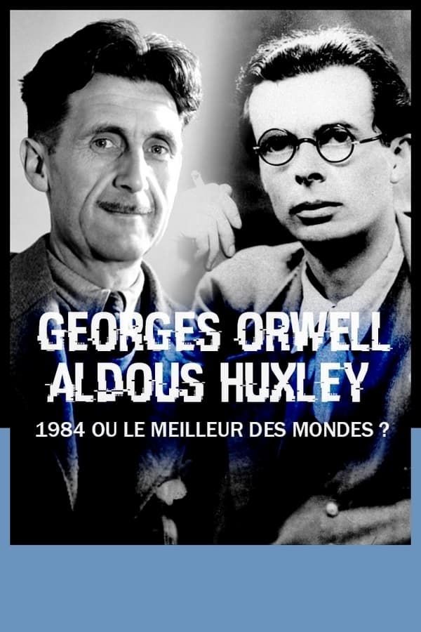 George Orwell, Aldous Huxley – 1984 oder Schöne neue Welt